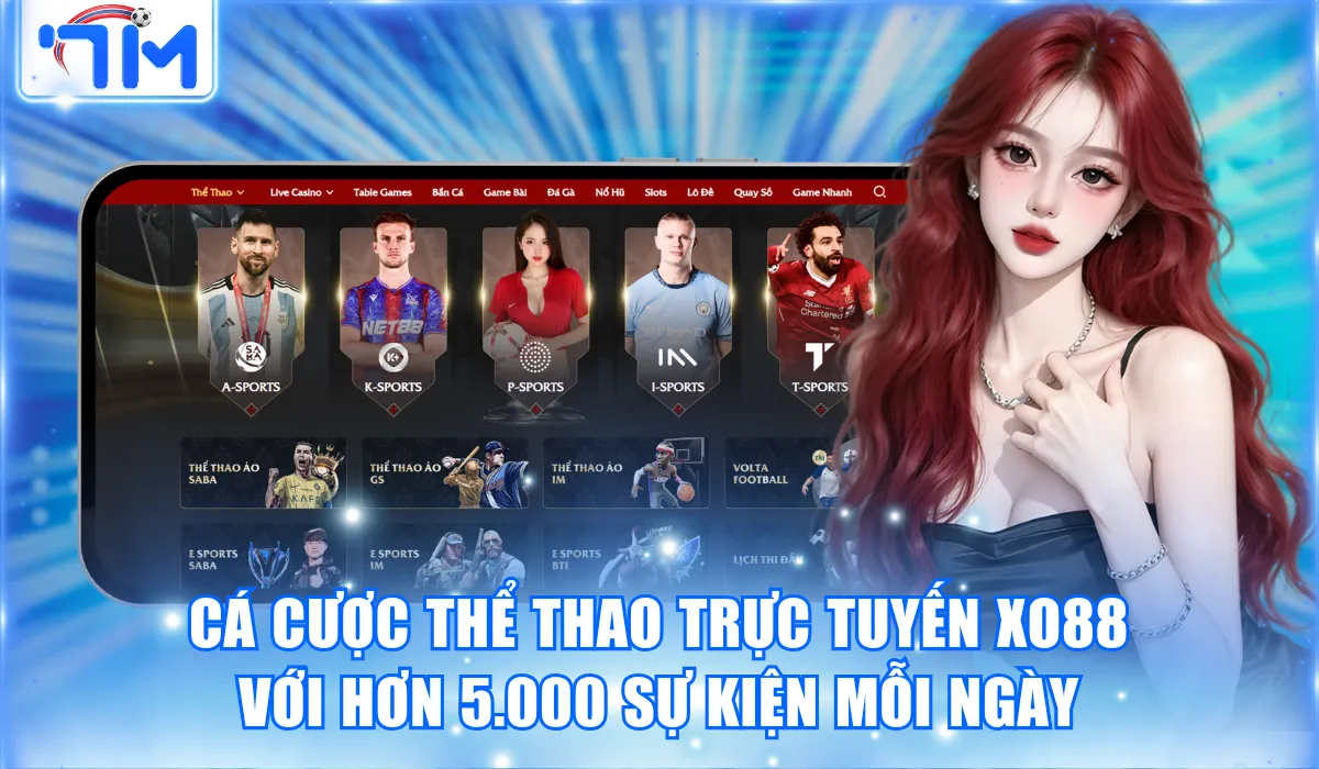 Xo88 - Thương Hiệu Cá Cược Trực Tuyến Hàng Đầu Châu Á 2 Cá cược thể thao trực tuyến Xo88 với hơn 5.000 sự kiện mỗi ngày