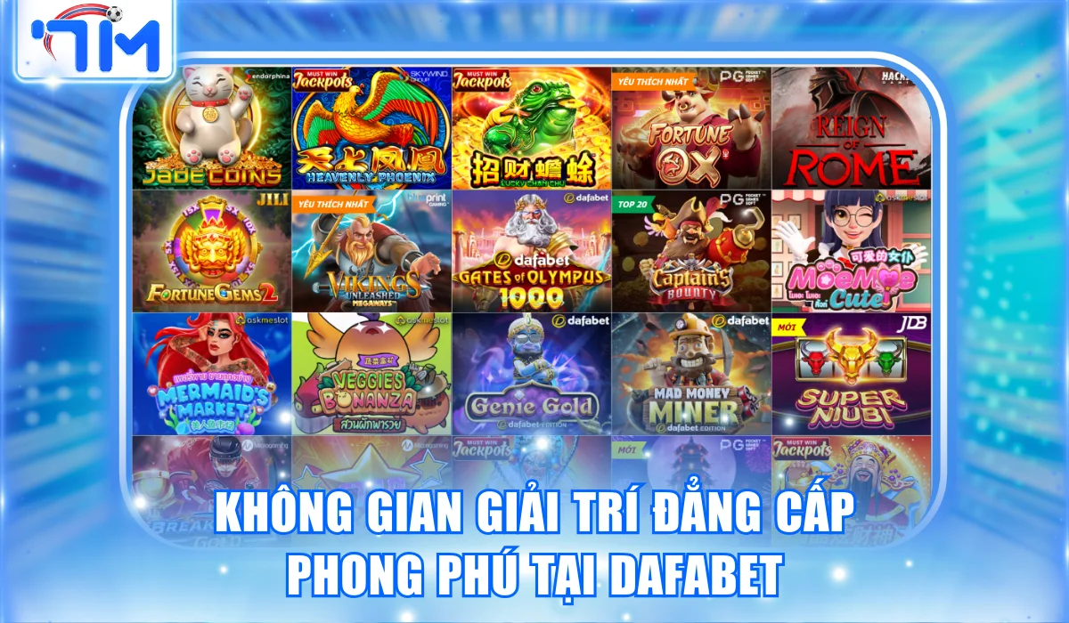 Dafabet - Thiên Đường Giải Trí Hàng Đầu Châu Á Hiện Nay 2 khong gian giai tri dang cap phong phu tai dafabet