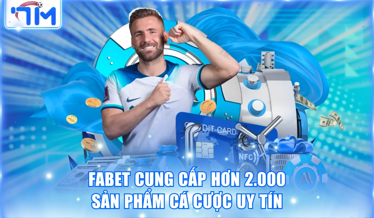 Review Fabet Và Ưu Điểm Giúp Nhà Cái Khẳng Định Vị Thế #1 2 Fabet cung cấp hơn 2.000 sản phẩm cá cược uy tín