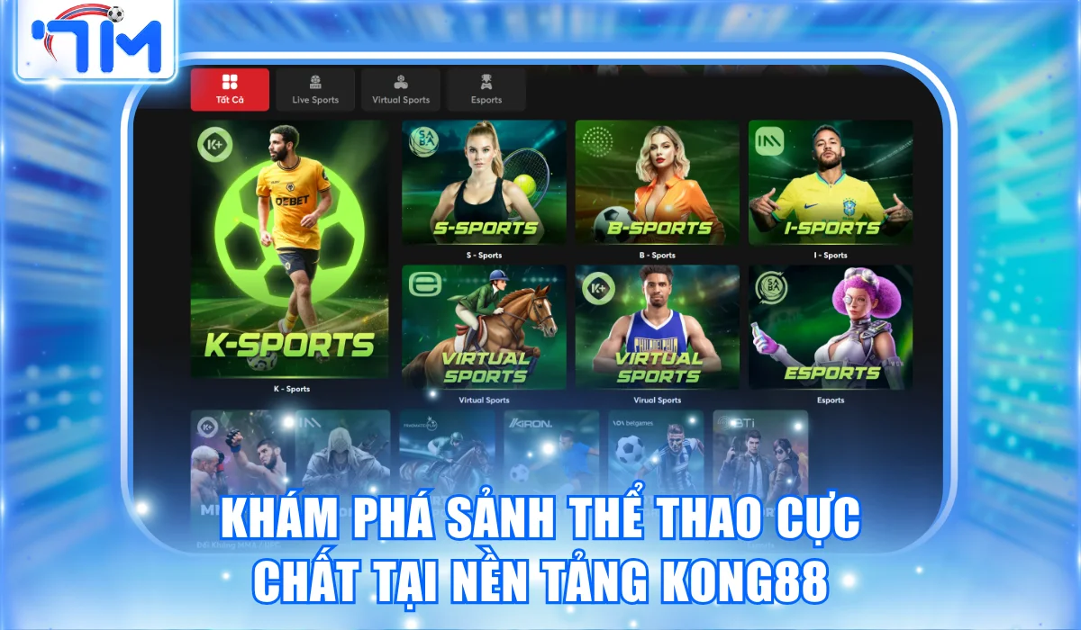Kong88 - Nhà Cái Cá Cược Đổi Thưởng Hàng Đầu Tại Châu Á 2 kham pha sanh the thao cuc chat tai nen tang kong88