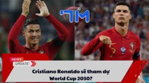 Cristiano Ronaldo sẽ tham dự World Cup 2030?