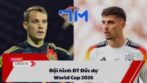 Đội hình ĐT Đức dự World Cup 2026