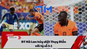ĐT Hà Lan hủy diệt Thụy Điển với tỷ số 5-1