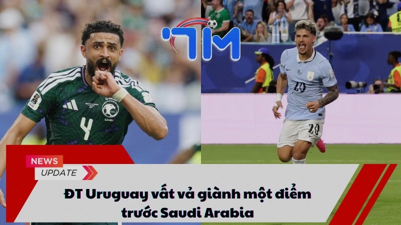 ĐT Uruguay vất vả giành một điểm trước Saudi Arabia 11 ĐT Uruguay vất vả giành một điểm trước Saudi Arabia