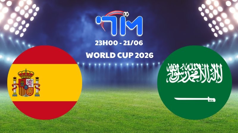 Soi kèo Tây Ban Nha vs Ả Rập Saudi | 23h00 ngày 21/06