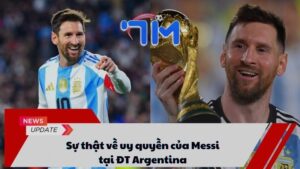 Sự thật về uy quyền của Messi tại ĐT Argentina
